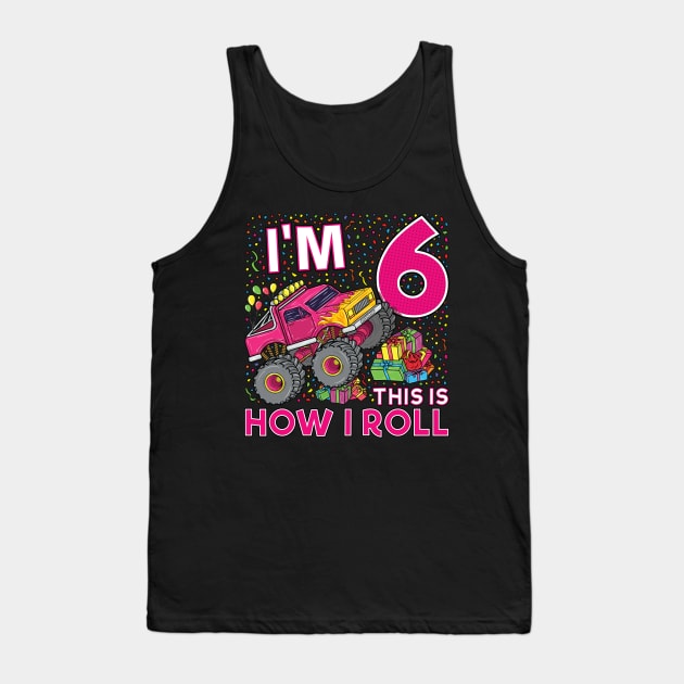 6th Birthday Monster Truck Party Gift 6 Year Old Girl Tank Top by silentsoularts